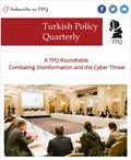 A TPQ Roundtable  Combating Disinformation and the Cyber Threat